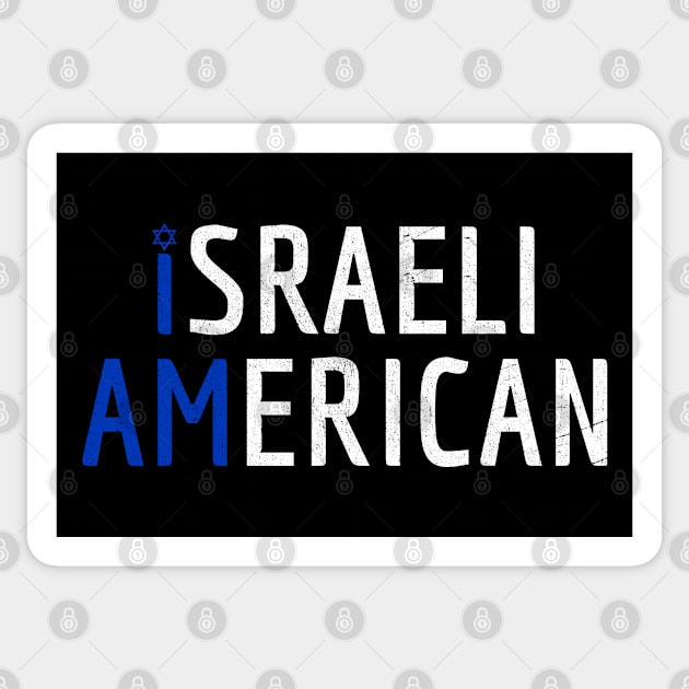 I Am Israeli American - Israel and America Pride Sticker by Family Heritage Gifts